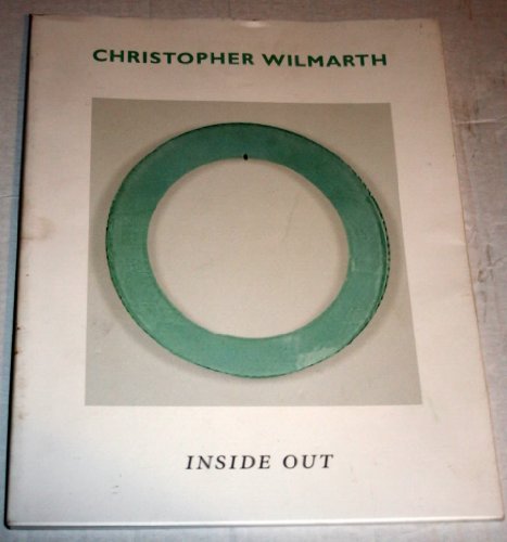 Imagen de archivo de Christopher Wilmarth: Inside Out. a la venta por Powell's Bookstores Chicago, ABAA
