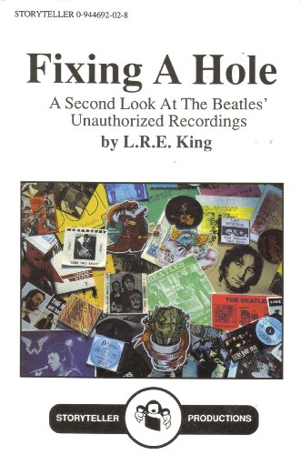 9780944692028: Fixing a Hole: A Second Look at the Beatles Unauthorized Recordings