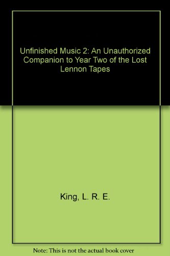 9780944692103: Unfinished Music 2: An Unauthorized Companion to Year Two of the Lost Lennon Tapes