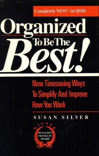 Beispielbild fr Organized to be the best!: New timesaving ways to simplify and improve how you work zum Verkauf von Wonder Book