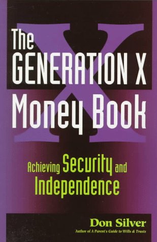 Beispielbild fr The Generation X Money Book: Achieving Security and Independence zum Verkauf von HPB-Emerald