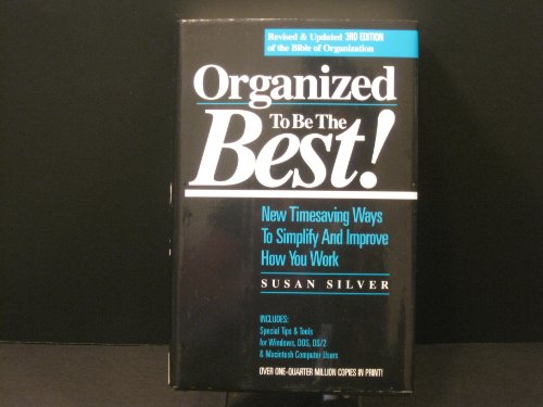 Stock image for Organized to Be the Best!: New Timesaving Ways to Simplify and Improve How You Work for sale by SecondSale