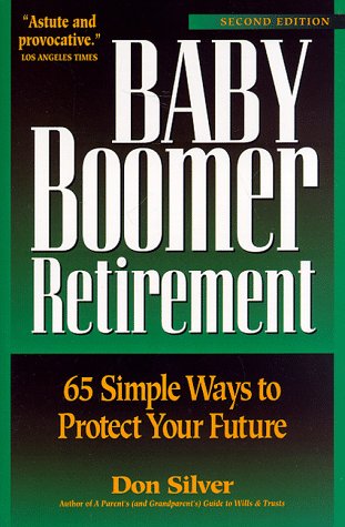 Beispielbild fr Baby Boomer Retirement: 65 Simple Ways to Protect Your Future zum Verkauf von GridFreed