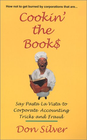 Beispielbild fr Cookin' the Book$: Say Pasta la Vista to Corporate Accounting Tricks and Fraud zum Verkauf von HPB-Diamond