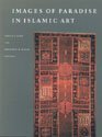 Imagen de archivo de Images of Paradise in Islamic Art a la venta por Books From California