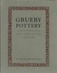 Stock image for Grueby Pottery, A New England Arts and Craft Venture : The William Curry Collection for sale by Mullen Books, ABAA