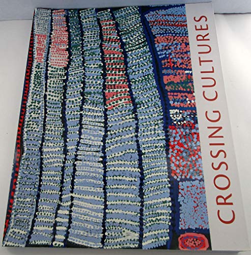 Crossing Cultures The Owen and Wagner Collection of Contemporary Aboriginal Australian Art at the...