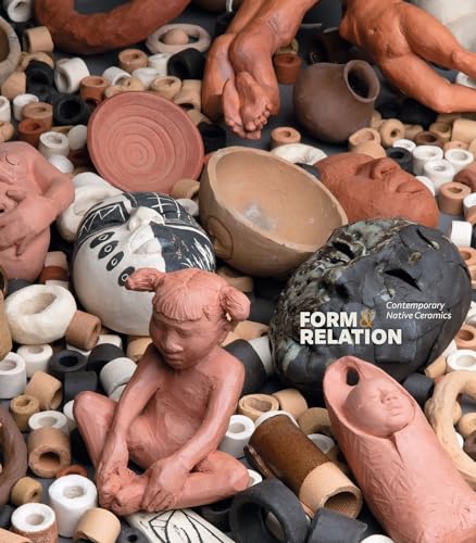 Beispielbild fr Form and Relation: Contemporary Native Ceramics zum Verkauf von kelseyskorner