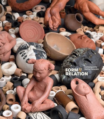 Imagen de archivo de Form and Relation: Contemporary Native Ceramics a la venta por kelseyskorner
