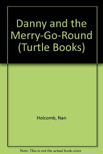 Beispielbild fr Danny and the Merry-Go-Round (Turtle Books) zum Verkauf von More Than Words