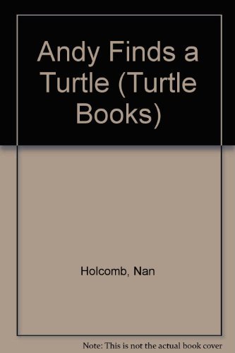 Beispielbild fr Andy Finds a Turtle (Turtle Books) zum Verkauf von More Than Words