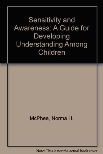 Imagen de archivo de Sensitivity and Awareness: A Guide for Developing Understanding Among Children a la venta por dsmbooks