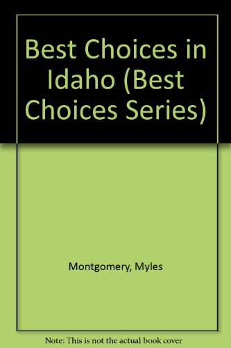 Stock image for You Are Cordially Invited to the Best Choices in Idaho (Best Choices Series) for sale by Idaho Youth Ranch Books