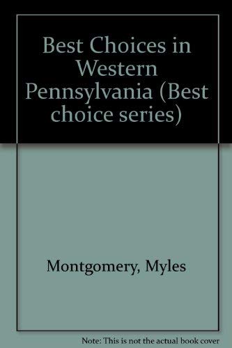 Stock image for You Are Cordially Invited to the Best Choices in Western Pennsylvania (Best Choices Series) for sale by Wonder Book