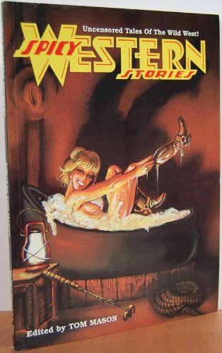 Beispielbild fr Spicy Western Stories: Uncensored Tales of the Wild West zum Verkauf von Books From California