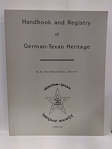 Imagen de archivo de Handbook and Registry of German-Texan Heritage a la venta por Books From California