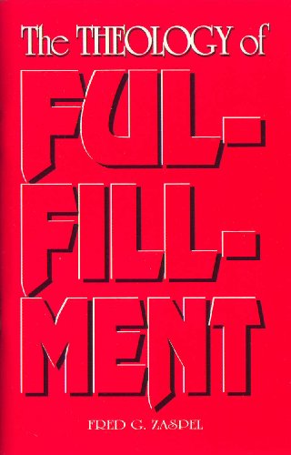 The Theology of Fulfillment (9780944788905) by Zaspel, Fred G