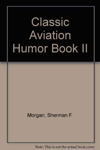 Beispielbild fr Classic Aviation Humor Bk. II zum Verkauf von Better World Books