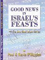 Beispielbild fr Good News in Israel's Feasts (The One New Man Series, #3) zum Verkauf von Patrico Books