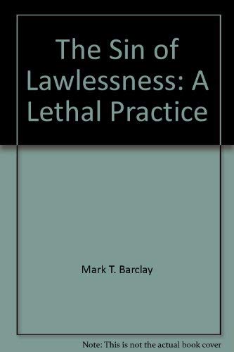 Beispielbild fr The sin of lawlessness: A lethal practice zum Verkauf von BooksRun