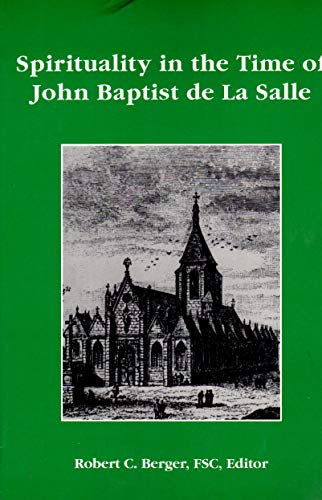 Stock image for Spirituality in the Time of John Baptist de La Salle for sale by HPB-Red