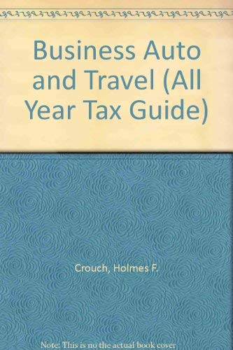 Beispielbild fr Business Auto and Travel (All Year Tax Guide) zum Verkauf von Irish Booksellers