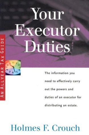 Beispielbild fr Your Executor Duties: The information you need to effectively carry out the powers and duties of an executor for distributing an estate (Tax Guide 304; Series 300: Retirees and Estates) zum Verkauf von HPB-Diamond