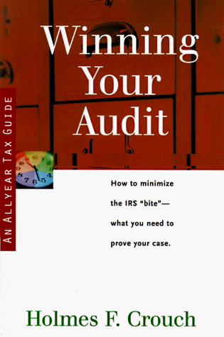 Beispielbild fr Winning Your Audit : Guides to Help Taxpayers Make Decisions Throughout the Year to Reduce Taxes, Eliminate Hassles, and Minimize Professional Fees zum Verkauf von Better World Books: West