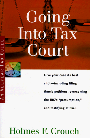 Beispielbild fr Going Into Tax Court (Allyear Tax Guides Series 500: Audits and Appeals) zum Verkauf von HPB-Red