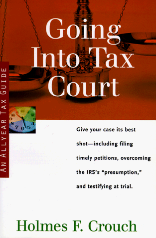 9780944817483: Going into Tax Court: Tax Guide 505 (Series 500, Audits and Appeals)