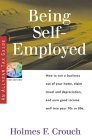 Beispielbild fr Being Self-Employed : How to Run a Business Out of Your Home, Claim Travel and Depreciation and Earn a Good Income Well into Your 70s or 80s zum Verkauf von Better World Books