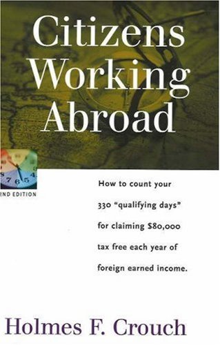 Beispielbild fr Citizens Working Abroad: How to Count Your 330 Qualifying Days for Claiming $80,000 tax Free Each Year of Foreign Earned Income (Series 100: Individuals & Families) zum Verkauf von HPB-Red