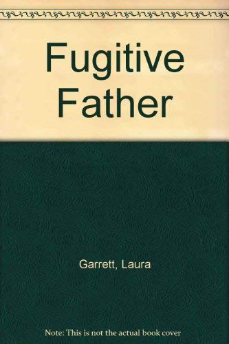 Stock image for Fugitive Father for sale by hcmBOOKS