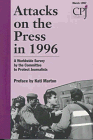 Stock image for Attacks on the Press in 1996 : A Worldwide Survey for sale by The Warm Springs Book Company