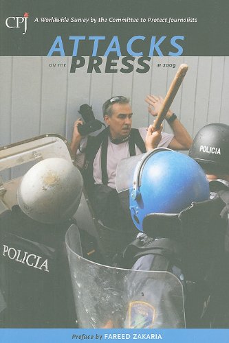 Stock image for Attacks on the Press in 2009: A Worldwide Survey by the Committee to Protect Journalists for sale by Wonder Book