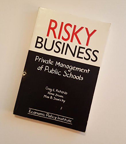 Imagen de archivo de Risky Business : Private Management of Public Schools a la venta por Better World Books