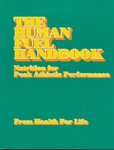 Imagen de archivo de Human Fuel Handbook: Nutrition for Peak Athletic Performance a la venta por SecondSale