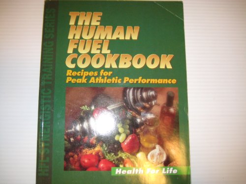 Beispielbild fr The Human Fuel Cookbook: Recipes for Peak Athletic Performance zum Verkauf von Open Books