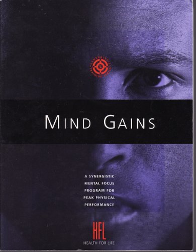 Imagen de archivo de Mind Gains: A Synergistic Mental Focus Program for Peak Physical Performance a la venta por Zoom Books Company