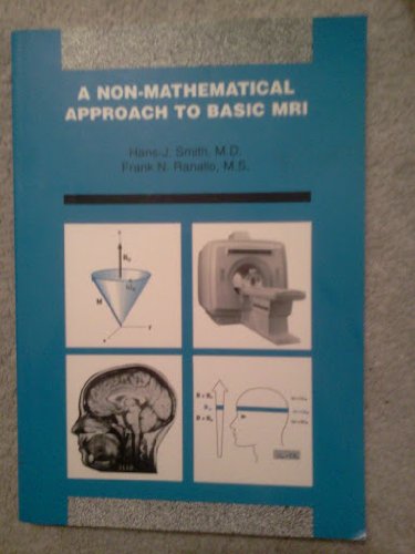 Stock image for A Non-Mathematical Approach to Basic Mri for sale by HPB-Red