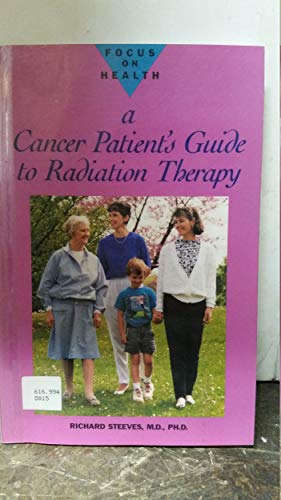 Imagen de archivo de Cancer Patient's Guide to Radiation Therapy (Focus on Health) a la venta por HPB-Red