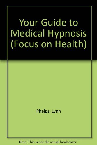 Beispielbild fr Your Guide to Medical Hypnosis (Focus on Health) zum Verkauf von SecondSale