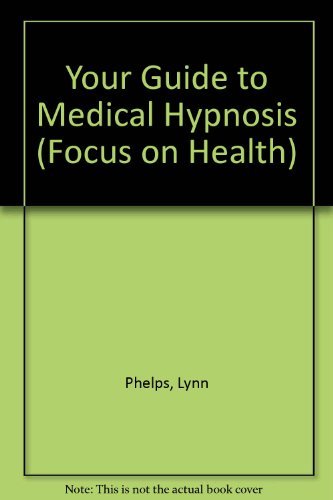 Imagen de archivo de Your Guide to Medical Hypnosis (Focus on Health) a la venta por SecondSale