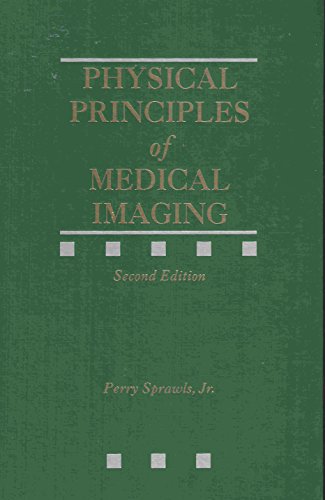 9780944838549: Physical Principles of Medical Imaging