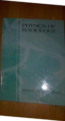 Beispielbild fr Physics of Radiology zum Verkauf von ThriftBooks-Atlanta