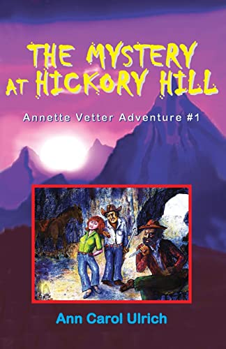 Beispielbild fr The Mystery at Hickory Hill (Annette Vetter Adventure #1) zum Verkauf von Lucky's Textbooks