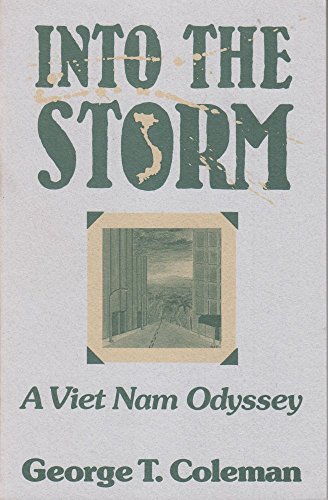 Stock image for INTO THE STORM; A VIET NAM ODYSSEY for sale by Artis Books & Antiques