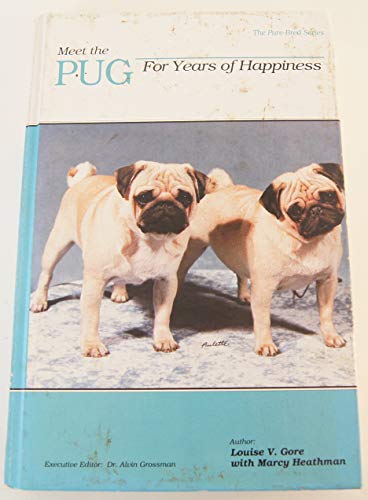 Imagen de archivo de Meet the Pug : For Years of Happiness a la venta por Better World Books: West