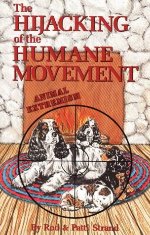 9780944875285: The Hijacking of the Humane Movement