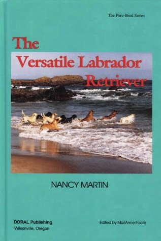 Imagen de archivo de Versatile Labrador Retriever (Pure-Bred S.) a la venta por WorldofBooks